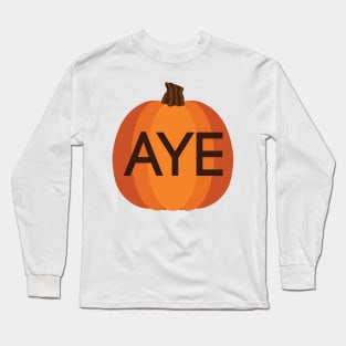 PRO SCOTTISH INDEPENDENCE AYE HALLOWEEN PUMPKIN Long Sleeve T-Shirt